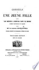 Conseils à une jeune fille sur les devoirs à remplir dans le monde comme maîtresse de maison ... Troisième édition, etc