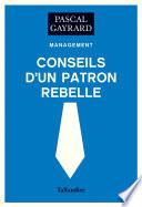 Conseils d'un patron rebelle