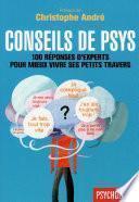 Conseils de psys - 100 réponses d'experts pour mieux vivre ses petits travers