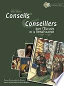 Conseils et conseillers dans l’Europe de la Renaissance