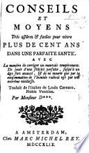 Conseils et moyens très assûrez & faciles pour vivre plus de cent ans dans une parfaite santé ... Traduit ... par Monsieur D*** i.e. - de Premont