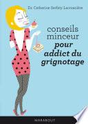 Conseils minceur pour addicts du grignotage