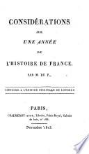 Considerations sur une annee de l'histoire de France. Par ... F. Conforme a l' edition originale de Londres