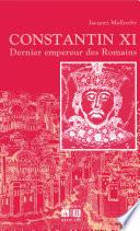 CONSTANTIN XI DERNIER EMPEREUR DES ROMAINS