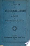 Constitution de l'église catholique-chrétienne de la Suisse et règlements du synode national