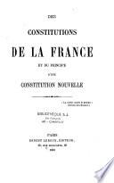 Constitutions de la France et du principe d'une constitution nouvelle