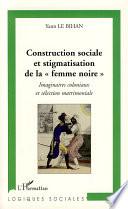 Construction sociale et stigmatisation de la femme noire