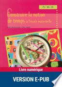 Construire la notion de temps à l'école maternelle