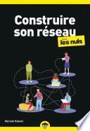 Construire son réseau pour les Nuls business, poche