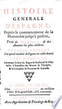Contenant la suite du Regne de Ferdinand & d'Isabelle. L'Expulsion des Maures de l'Espagne, & la Conquête du Royaume de Grenade