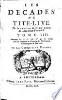 Contenant les I. II. III. IV. & V. Livres avec les Sommaires de Florus sur les Livres qu'on ne trouve point de Tite Live. De La Cinquiesme Decade