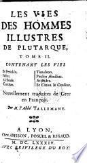 Contenant les Vies de Pericles. Fabius. Alcibiade. Coriolan. Timoleon. Paulus Aemilius. Aristides. Et Caton le Censeur