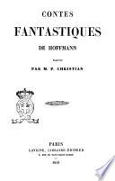 Contes fantastiques de Hoffmann traduits par m. P. Christian