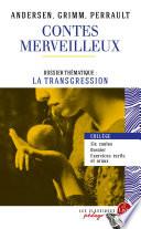 Contes merveilleux - Andersen, Grimm, Perrault (Edition pédagogique)
