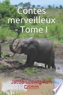 Contes merveilleux - Tome I