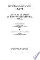 Contours et enjeux du droit constitutionnel pénal