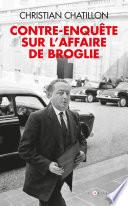 contre-enquête sur l'affaire de Broglie