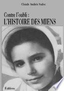 Contre l'oubli : L'histoire des miens