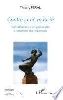 Contre la vie mutilée