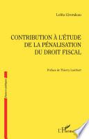 Contribution à l'étude de la pénalisation du droit fiscal