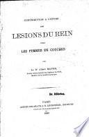 Contribution à l'étude des lésions du rein chez les femmes en couches