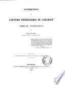 Contributions à l'histoire physiologique de l'escargot helix pomatia