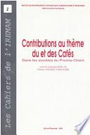 Contributions au thème du et des Cafés dans les sociétés du Proche-Orient