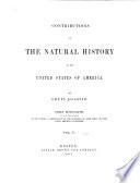Contributions to the natural history of the United States of America