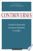 Controverses. Accords et désacords en sciences humaines et sociales