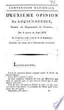Convention nationale. Deuxième opinion de Louis Louchet, député du département de l'Aveiron, sur le procès de Louis XVI. Du 8 janvier 1793, l'an II de la République...