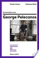 Conversation avec George Pelecanos