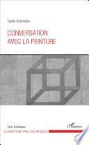 Conversation avec la peinture