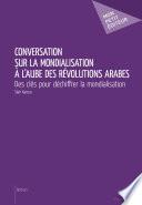 Conversation sur la mondialisation à l'aube des révolutions arabes