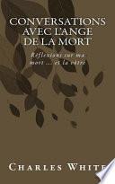 Conversations Avec L'ange De La Mort