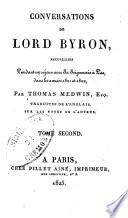 Conversations de lord Byron, recueillies pendant un sejour avec sa seigneurie a Pise, dans les annees 1821 et 1822