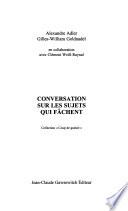 Conversations sur les sujets qui fâchent