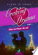 Cooking Drama, tome 3 : Flirt & Fleur de sel