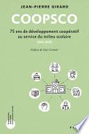 COOPSCO - 75 ans de développement coopératif au service du milieu scolaire