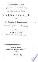 Corespondance originelle et tres interessante de --- avec (Johann Georg) Zimmermann; comme elle est publ. et ornee de Remarques par H(einrich) M(athias) Marcard