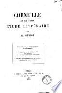 Corneille et son temps étude littéraire par M. Guizot