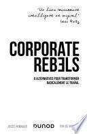 Corporate Rebels