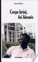 Corps brisé, foi blessée