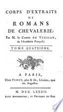 Corps d'extraits de romans de chavalerie; par M. le comte de Tressan, de l'Accademie françoise. Tome premier[-quatrieme]