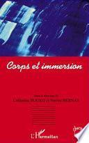 Corps et immersion, ou, Les pratiques immersives dans les arts de la monstration