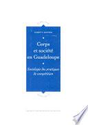 Corps et société en Guadeloupe