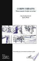 Corps urbains mouvement et mise en scene