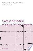 Corpus de textes : composer, mesurer, interpréter