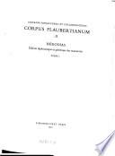 Corpus Flaubertianum: Hérodias. T. 1-2