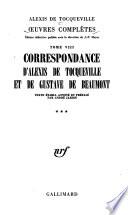 Correspondance d'Alexis de Tocqueville et de Gustave de Beaumont, text établi par A. Jardin. 3 v