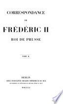 Correspondance de Frédéric II, roi de Prusse